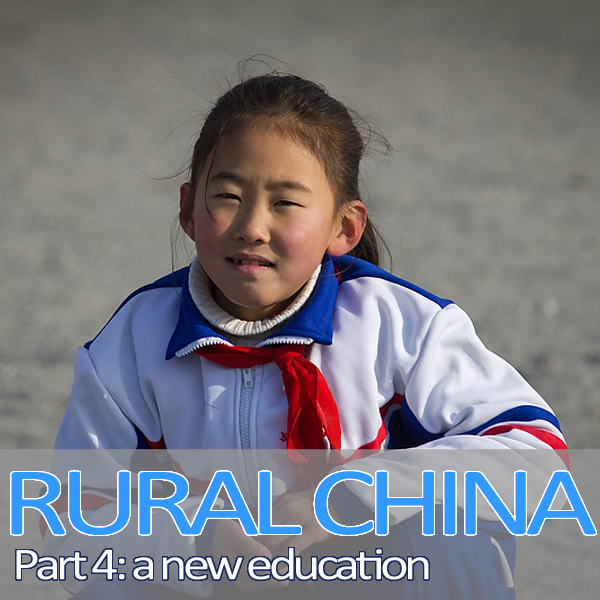Rural China: Part 4 – A New Education episode artwork
