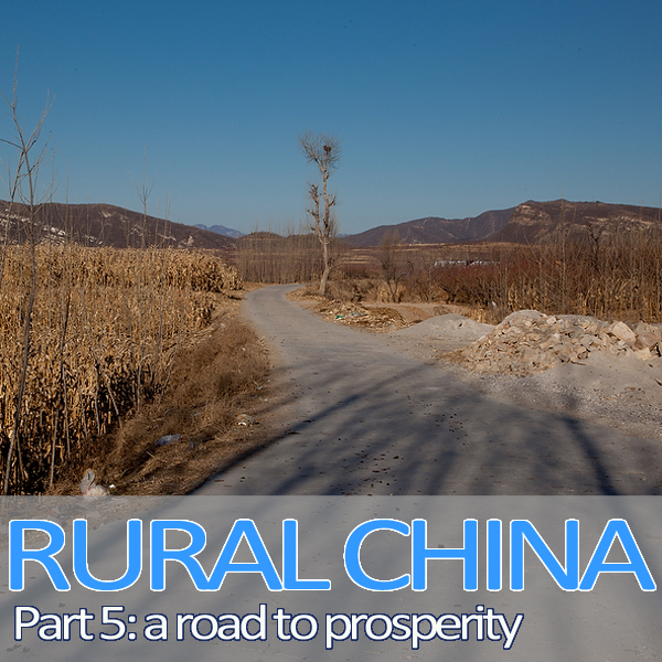 Rural China: Part 5 – A Road to Prosperity episode artwork